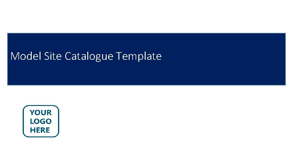 Model Site Catalogue Template 