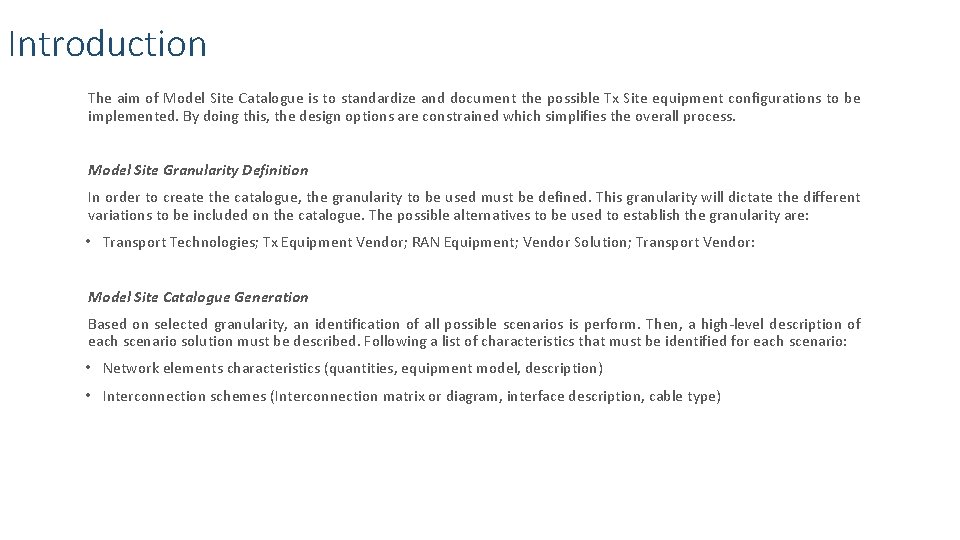 Introduction The aim of Model Site Catalogue is to standardize and document the possible