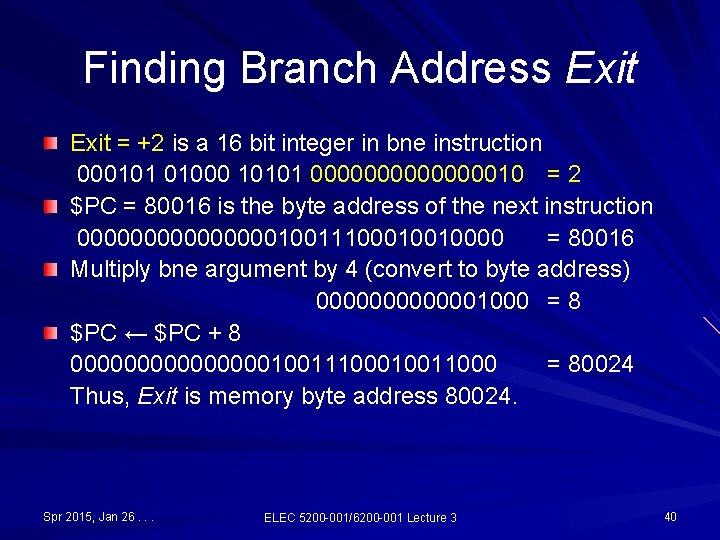Finding Branch Address Exit = +2 is a 16 bit integer in bne instruction Finding Branch Address Exit = +2 is a 16 bit integer in bne instruction