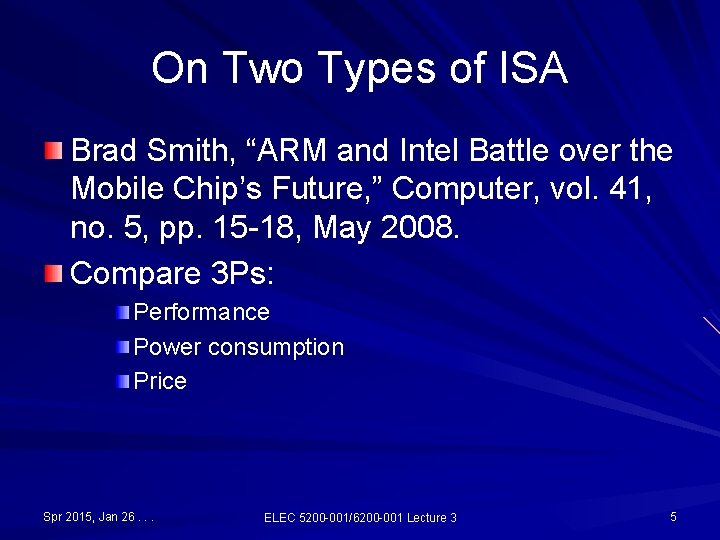 On Two Types of ISA Brad Smith, “ARM and Intel Battle over the Mobile On Two Types of ISA Brad Smith, “ARM and Intel Battle over the Mobile