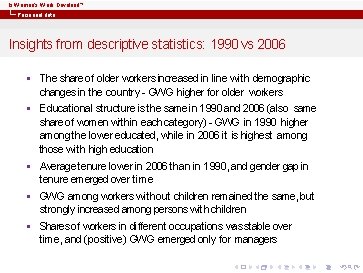 Is Women’s Work Devalued? Personnel data Insights from descriptive statistics: 1990 vs 2006 §