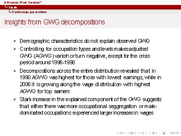 Is Women’s Work Devalued? Results Gender wage gap evolution Insights from GWG decompositions §