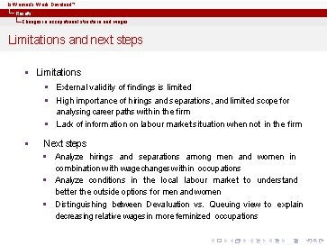 Is Women’s Work Devalued? Results Changes in occupational structure and wages Limitations and next