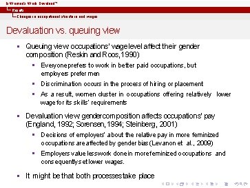 Is Women’s Work Devalued? Results Changes in occupational structure and wages Devaluation vs. queuing