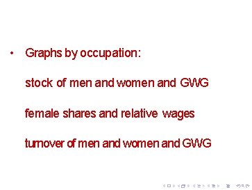  • Graphs by occupation: stock of men and women and GWG female shares