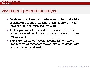 Is Women’s Work Devalued? Motivation Advantages of personnel data analysis I § Gender earnings