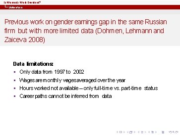 Is Women’s Work Devalued? Motivation Previous work on gender earnings gap in the same