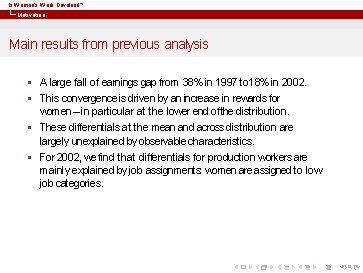 Is Women’s Work Devalued? Motivation Main results from previous analysis § A large fall