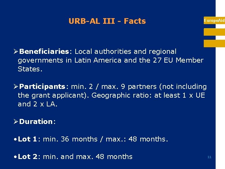 URB-AL III - Facts Europe. Aid ØBeneficiaries: Local authorities and regional governments in Latin