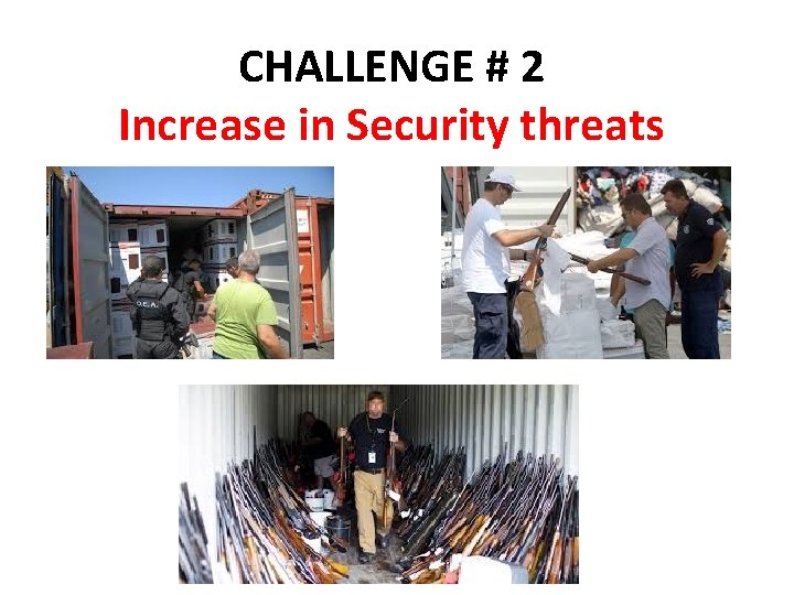 CHALLENGE # 2 Increase in Security threats 
