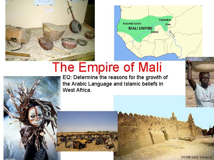 The Empire of Mali EQ: Determine the reasons for the growth of the Arabic
