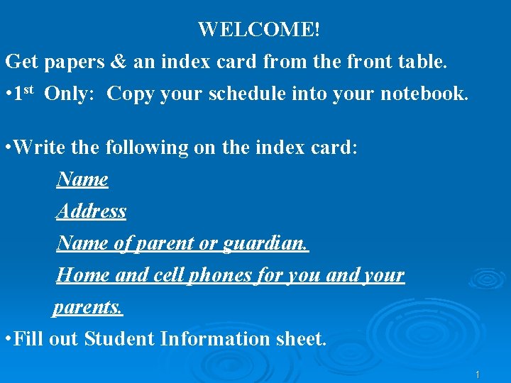 WELCOME! Get papers & an index card from the front table. • 1 st