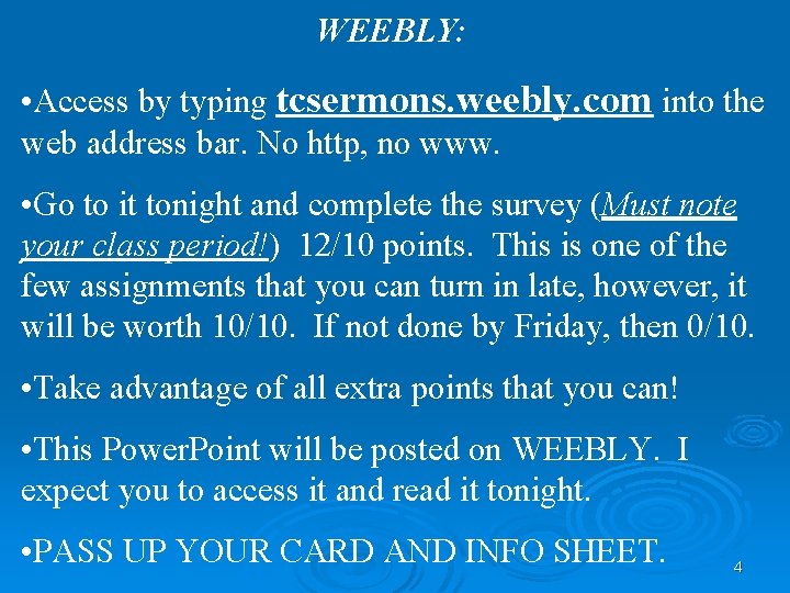 WEEBLY: • Access by typing tcsermons. weebly. com into the web address bar. No