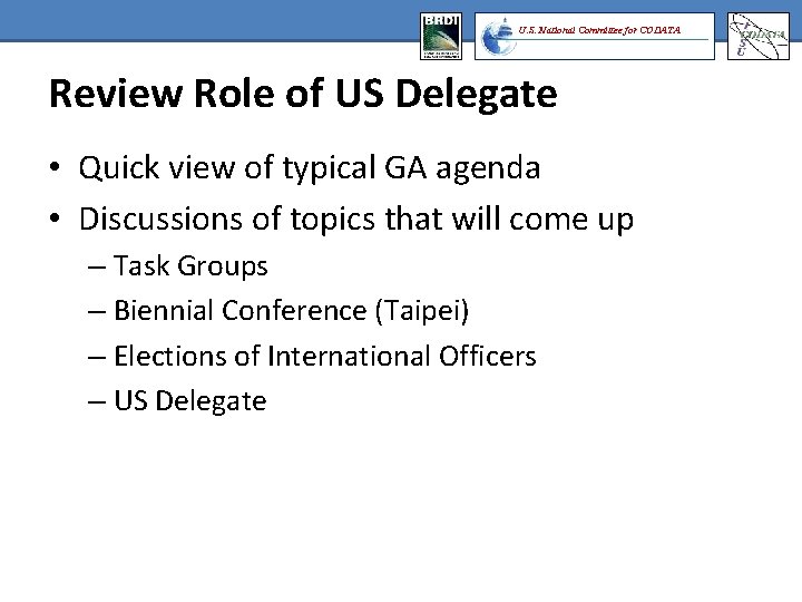 U. S. National Committee for CODATA Review Role of US Delegate • Quick view