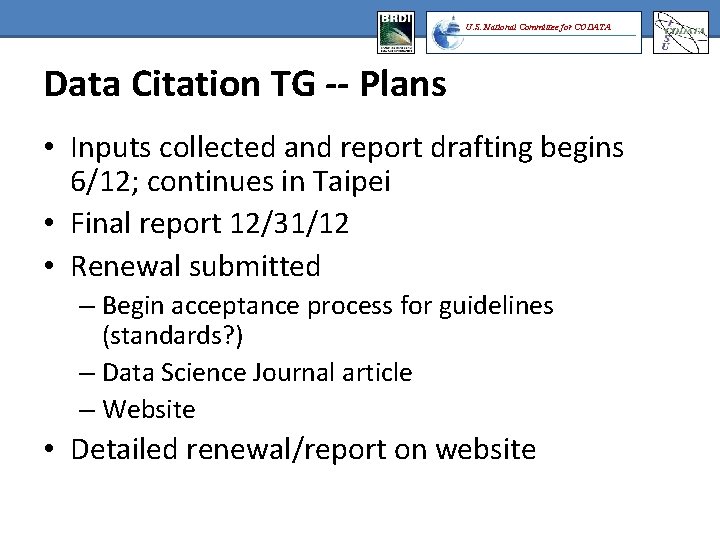 U. S. National Committee for CODATA Data Citation TG -- Plans • Inputs collected