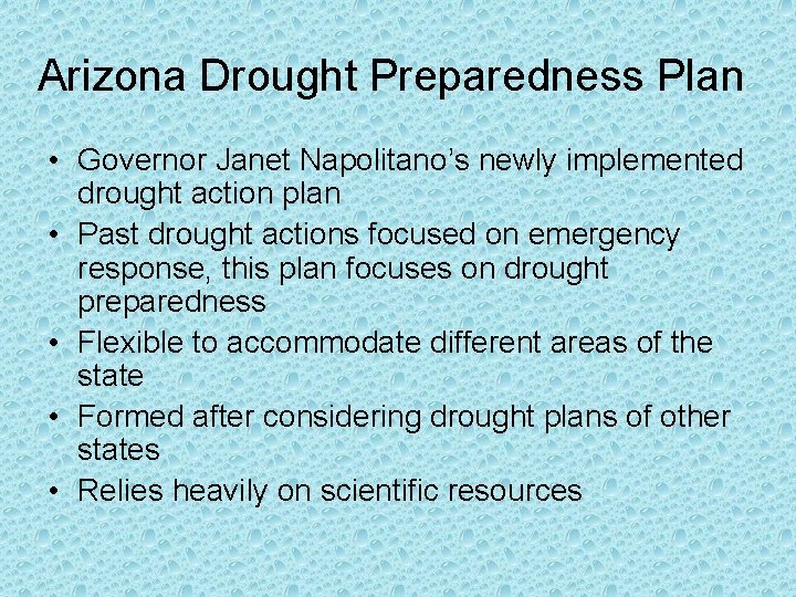 Arizona Drought Preparedness Plan • Governor Janet Napolitano’s newly implemented drought action plan •