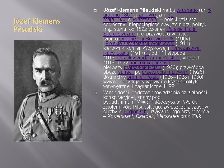 � Józef Klemens Piłsudski herbu własnego (ur. 5 grudnia 1867 w Zułowie, zm. 12
