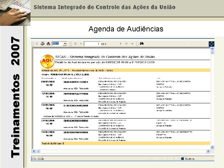 Treinamentos 2007 Agenda de Audiências 