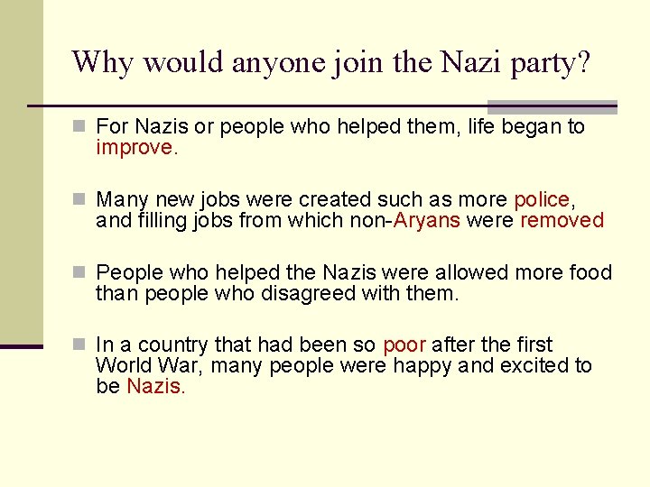 Why would anyone join the Nazi party? n For Nazis or people who helped