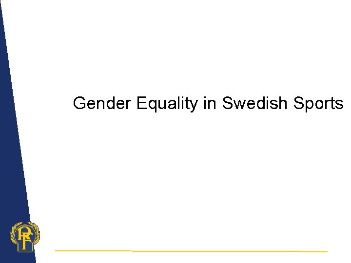 Gender Equality in Swedish Sports 