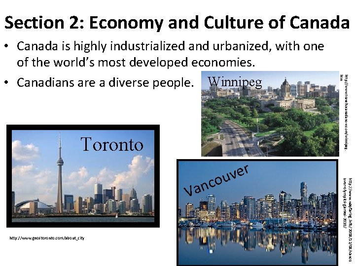 Section 2: Economy and Culture of Canada http: //www. traveltocanadanow. com/winnipeg. htm • Canada