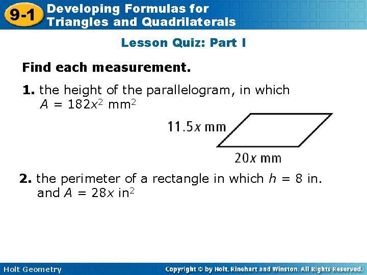 9 -1 Developing Formulas for Triangles and Quadrilaterals Lesson Quiz: Part I Find each