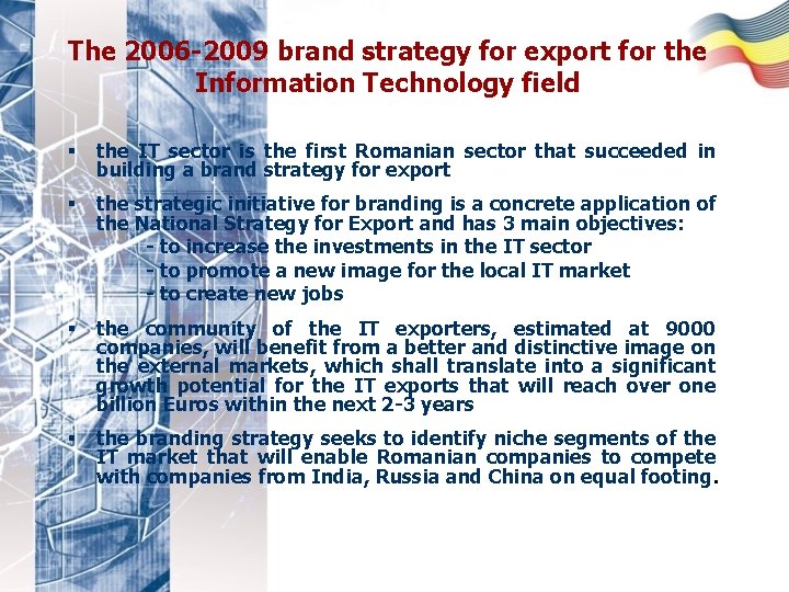 The 2006 -2009 brand strategy for export for the Information Technology field § the