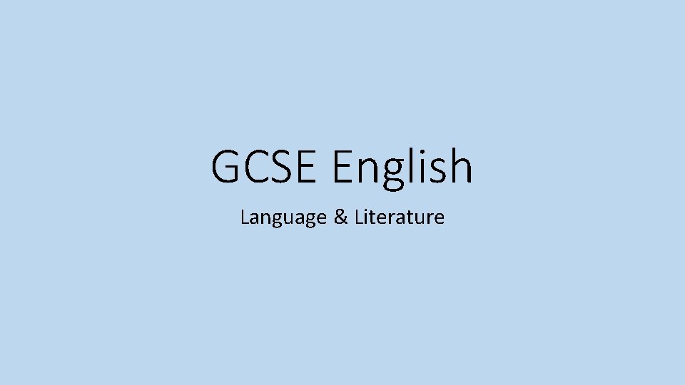 GCSE English Language & Literature 