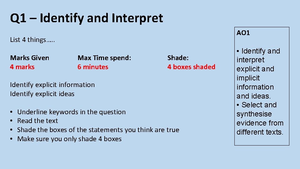 Q 1 – Identify and Interpret AO 1 List 4 things…. . Marks Given