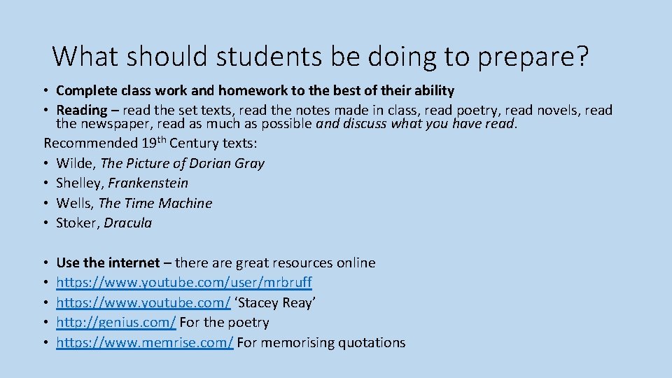 What should students be doing to prepare? • Complete class work and homework to