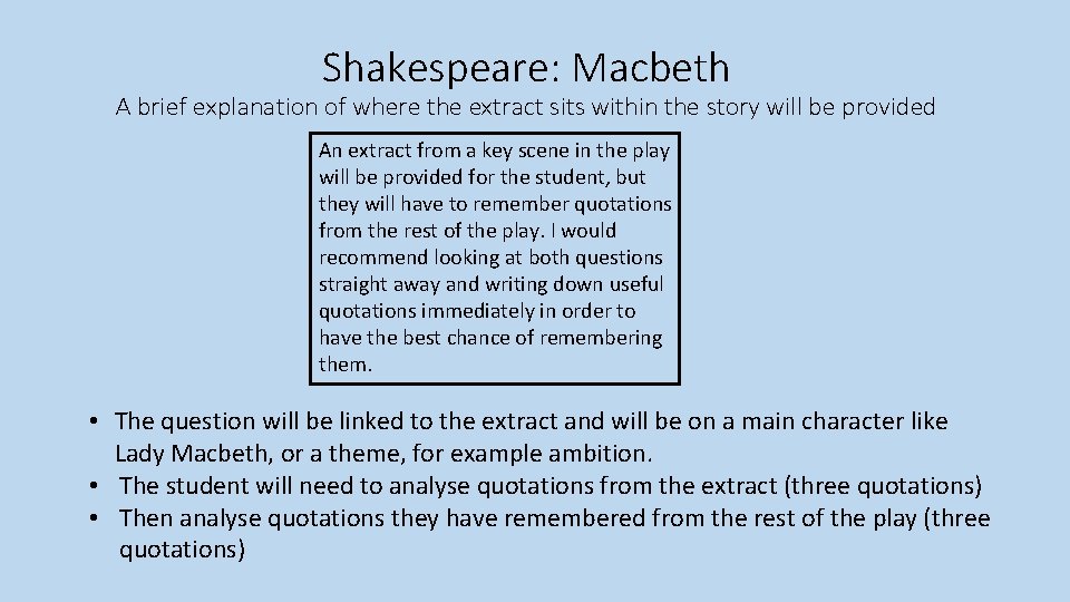 Shakespeare: Macbeth A brief explanation of where the extract sits within the story will