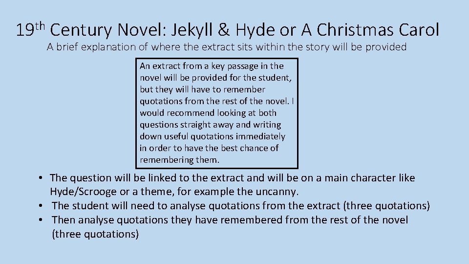 19 th Century Novel: Jekyll & Hyde or A Christmas Carol A brief explanation