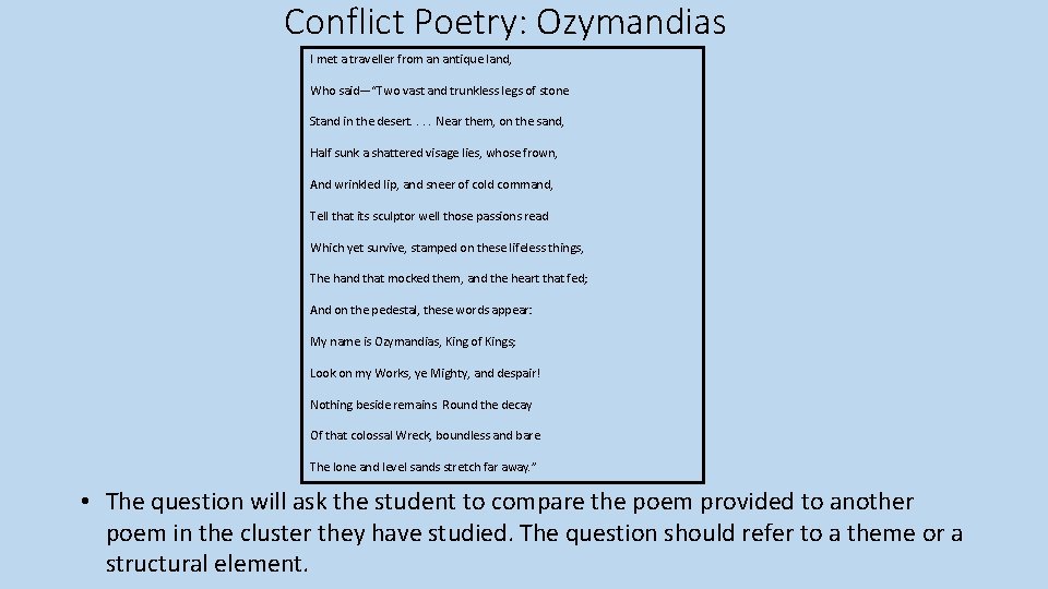 Conflict Poetry: Ozymandias I met a traveller from an antique land, Who said—“Two vast