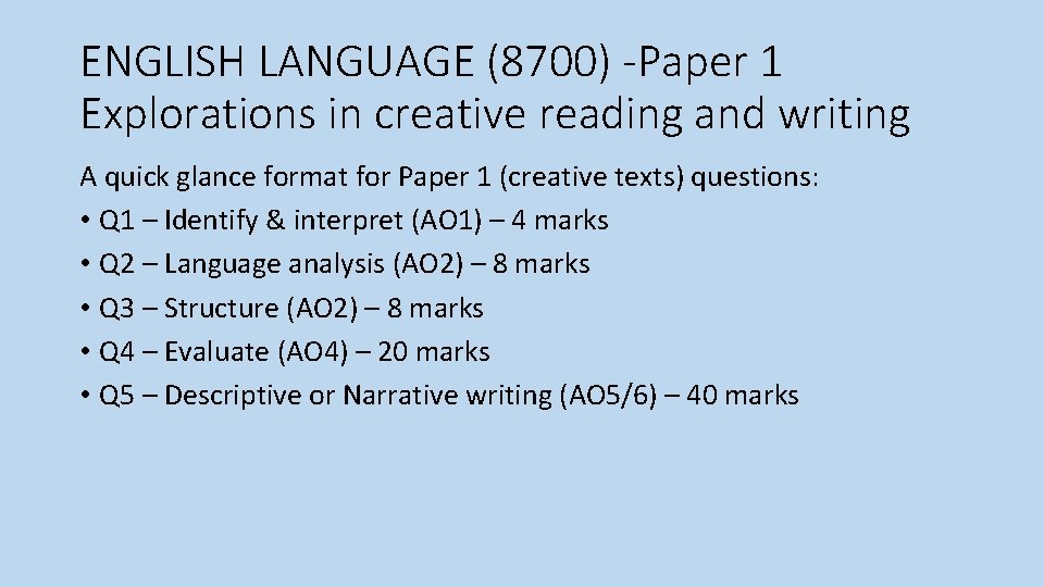 ENGLISH LANGUAGE (8700) -Paper 1 Explorations in creative reading and writing A quick glance