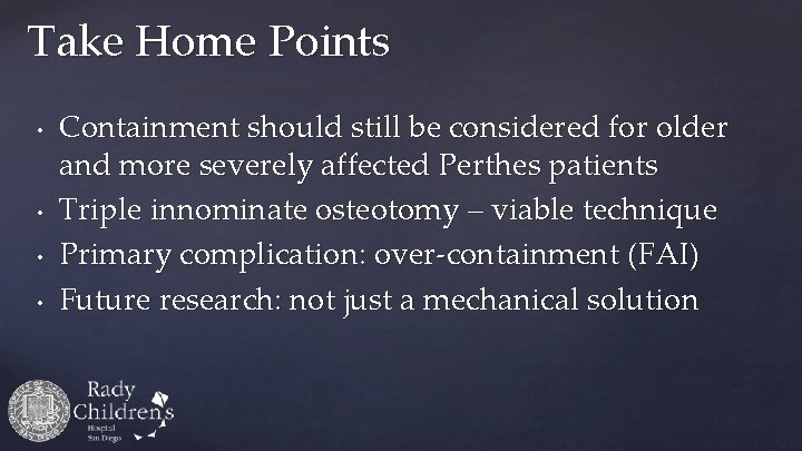 Take Home Points • • Containment should still be considered for older and more