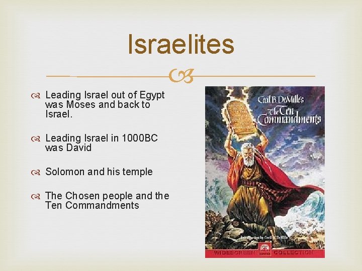 Israelites Leading Israel out of Egypt was Moses and back to Israel. Leading Israel