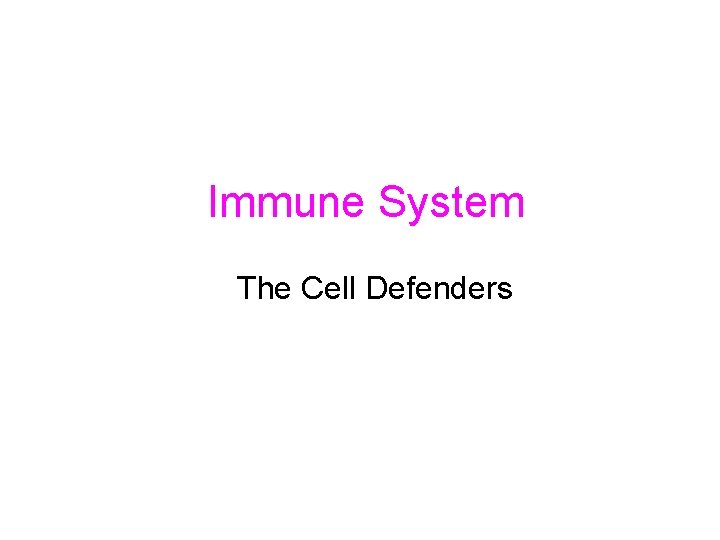 Immune System The Cell Defenders 