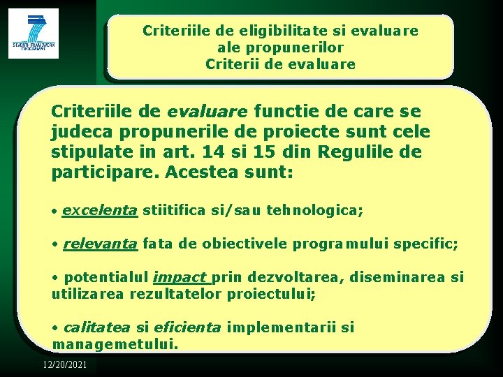 Criteriile de eligibilitate si evaluare ale propunerilor Criterii de evaluare Criteriile de evaluare functie