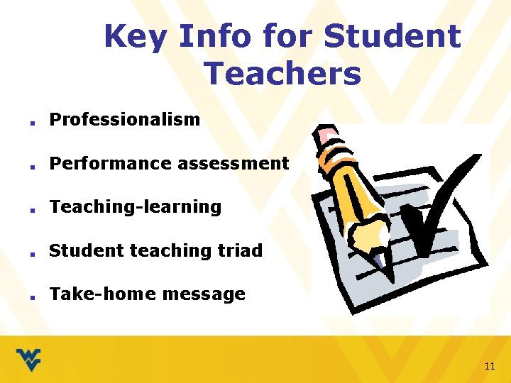 Key Info for Student Teachers ■ Professionalism ■ Performance assessment ■ Teaching-learning ■ Student