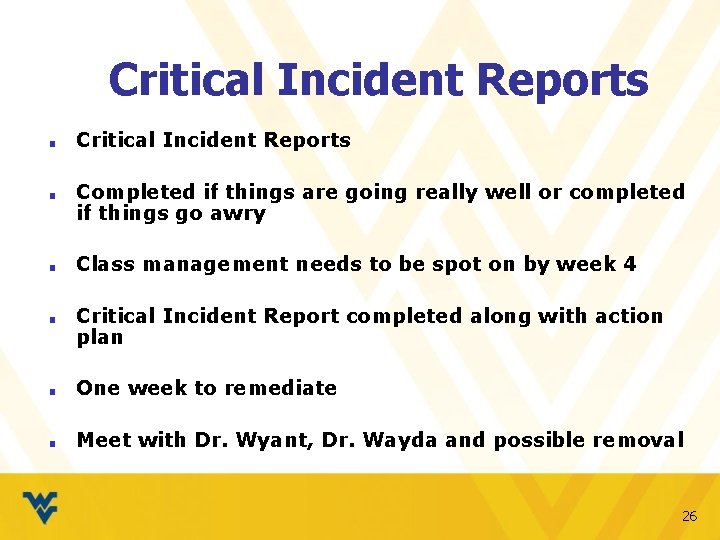 Critical Incident Reports ■ ■ Critical Incident Reports Completed if things are going really