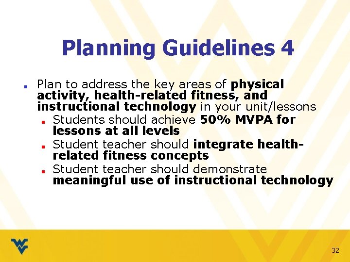 Planning Guidelines 4 ■ Plan to address the key areas of physical activity, health-related