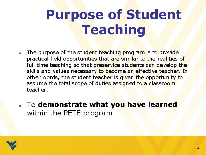 Purpose of Student Teaching ■ ■ The purpose of the student teaching program is