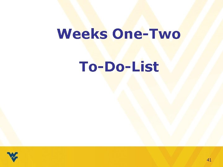 Weeks One-Two To-Do-List 41 