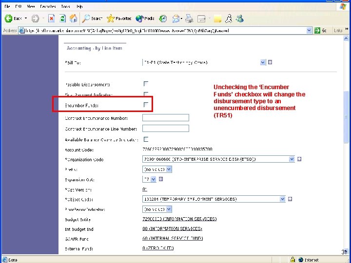 Unchecking the ‘Encumber Funds’ checkbox will change the disbursement type to an unencumbered disbursement