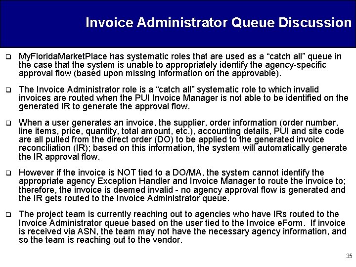 Invoice Administrator Queue Discussion q My. Florida. Market. Place has systematic roles that are
