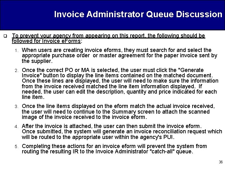 Invoice Administrator Queue Discussion q To prevent your agency from appearing on this report,