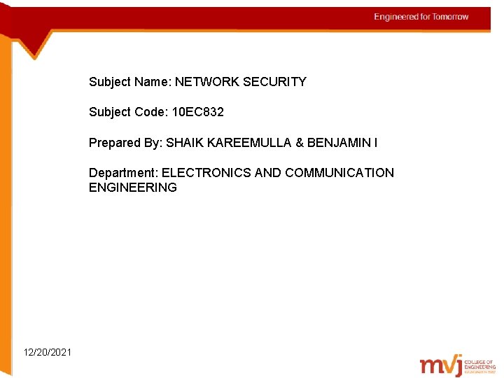 Subject Name: NETWORK SECURITY Subject Code: 10 EC 832 Prepared By: SHAIK KAREEMULLA &