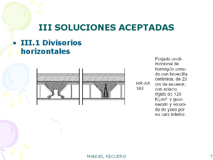 III SOLUCIONES ACEPTADAS • III. 1 Divisorios horizontales MANUEL RECUERO 7 