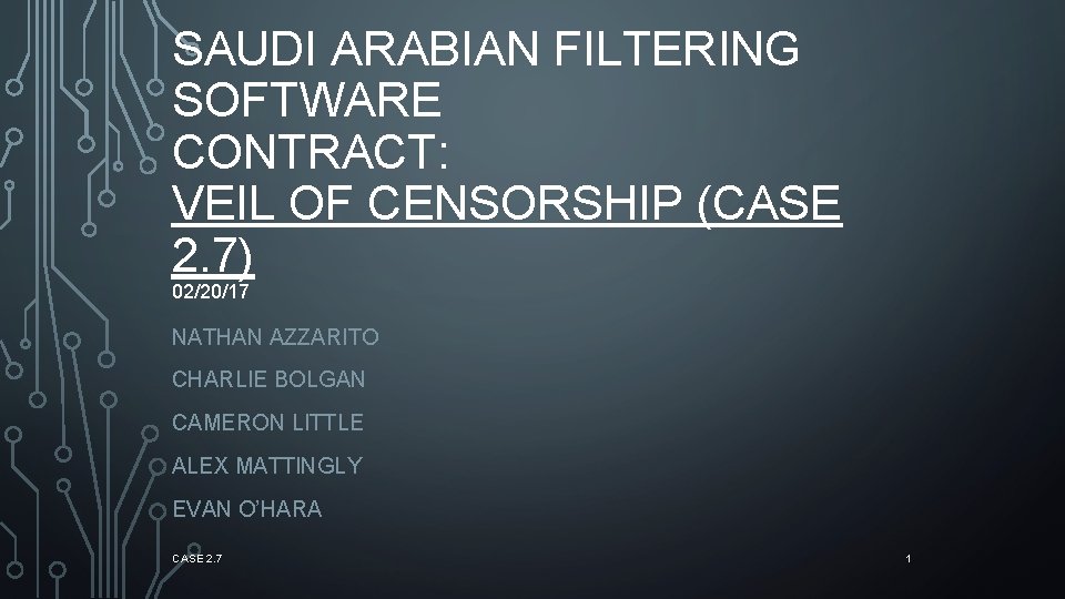 SAUDI ARABIAN FILTERING SOFTWARE CONTRACT: VEIL OF CENSORSHIP (CASE 2. 7) 02/20/17 NATHAN AZZARITO