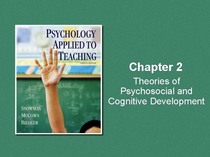 Chapter 2 Theories of Psychosocial and Cognitive Development